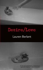 Desire Love by Lauren Berlant.jpg
